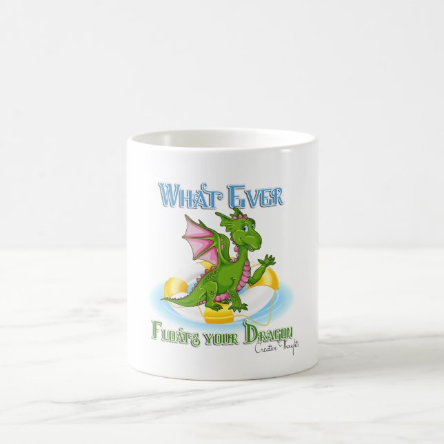 Whatever Floats Your Dragon Cute Coffee Mug (Center)