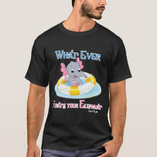 Whatever Floats Your Elephant 3 T-Shirt