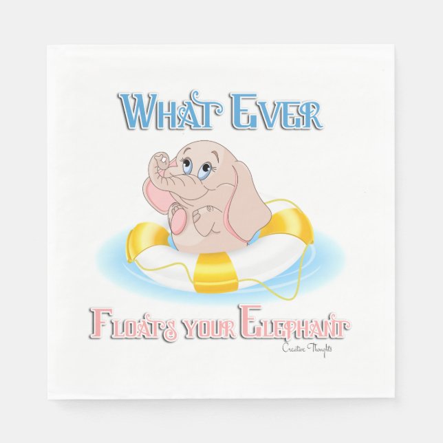 Whatever Floats Your Elephant 4 Napkin (Front)