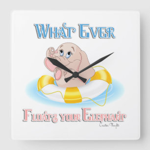 Whatever Floats Your Elephant 4 Square Wall Clock