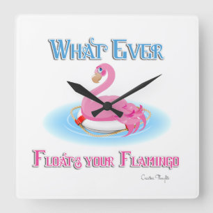 Whatever Floats Your Flamingo 2 Square Wall Clock