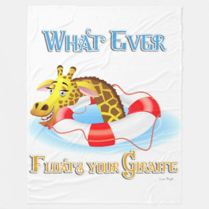Whatever Floats Your Giraffe 2 Fleece Blanket