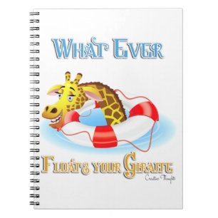 Whatever Floats Your Giraffe 2 Notebook