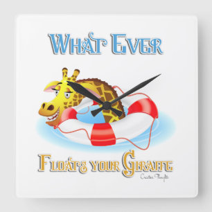 Whatever Floats Your Giraffe 2 Square Wall Clock