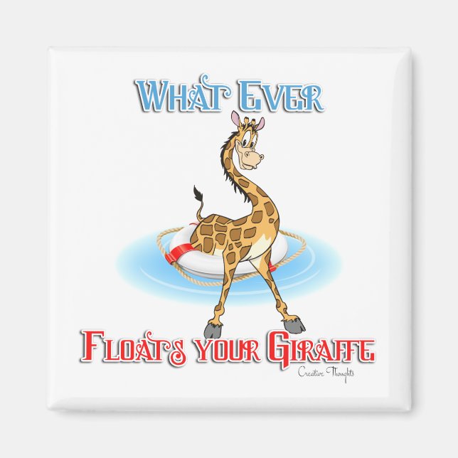 Whatever Floats Your Giraffe Magnet (Front)