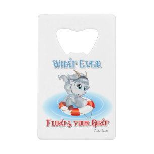 Whatever Floats Your Goat