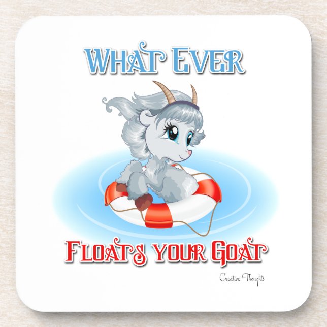Whatever Floats Your Goat Coaster (Front)