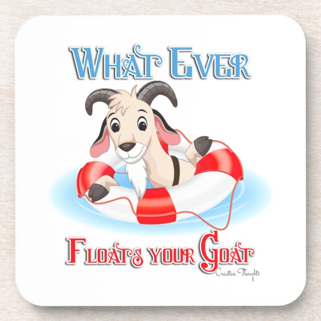 Whatever Floats Your Goat Coaster (Front)
