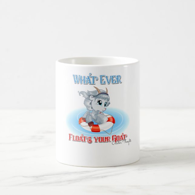 Whatever Floats Your Goat Coffee Mug (Center)