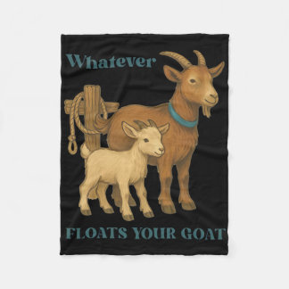 Whatever Floats Your Goat Farm Animal _1  Fleece Blanket