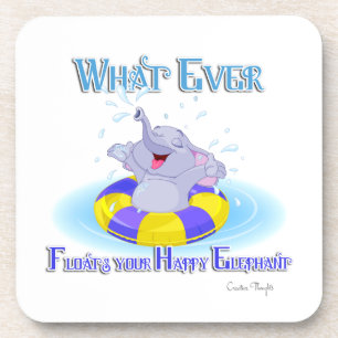 Whatever Floats Your Happy Elephant Coaster