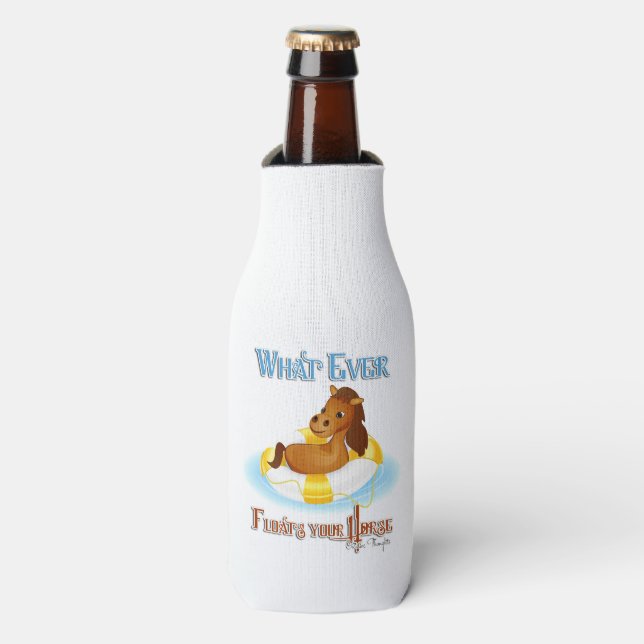 Whatever Floats Your Horse 2 Bottle Cooler (Bottle Front)