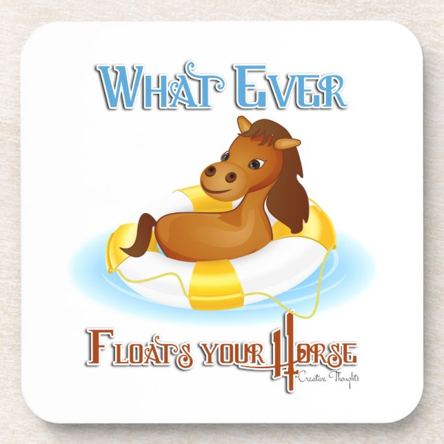Whatever Floats Your Horse 2 Coaster (Front)