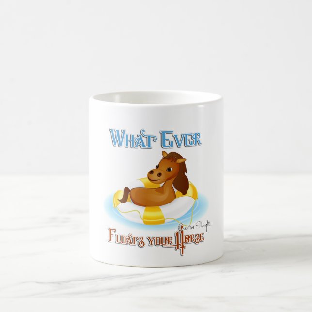 Whatever Floats Your Horse 2 Coffee Mug (Center)