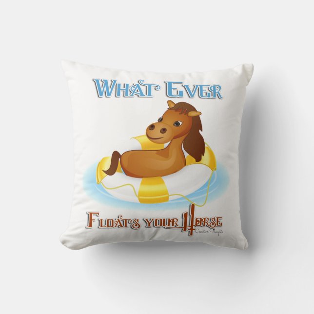 Whatever Floats Your Horse 2 Cushion (Front)