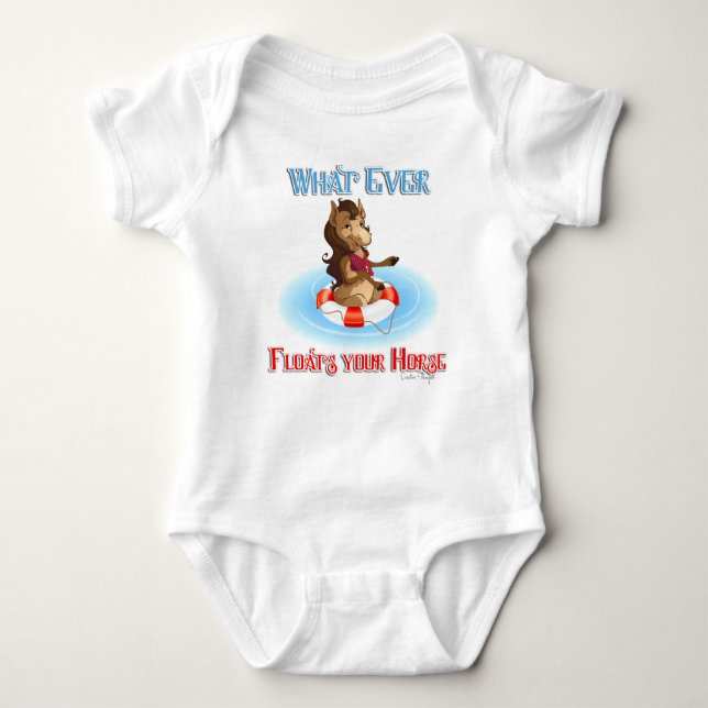 Whatever Floats Your Horse Baby Bodysuit (Front)
