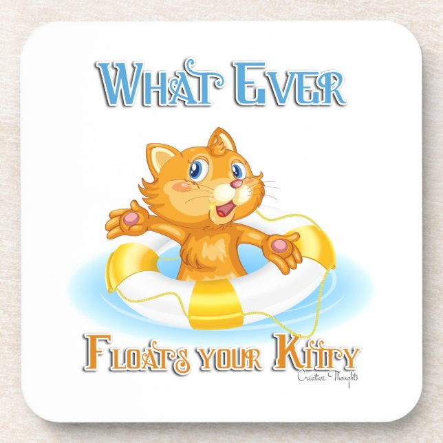 Whatever Floats Your Kitty Coaster (Front)