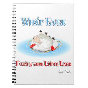 Whatever Floats Your Little Lamb Notebook