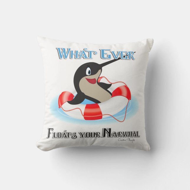 Whatever Floats your Narwhal Meme Cushion (Front)