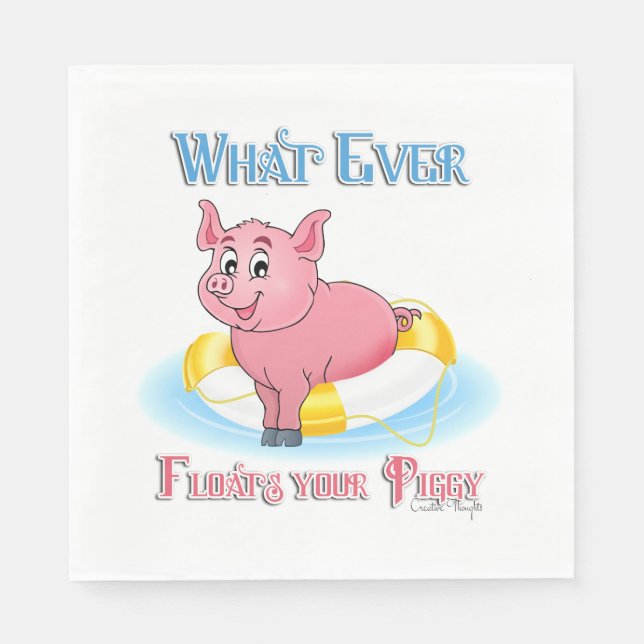 Whatever Floats Your Piggy Napkin (Front)