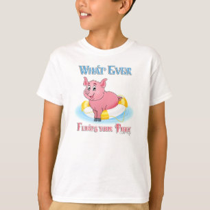 Whatever Floats Your Piggy T-Shirt