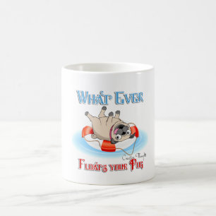 Whatever Floats Your Pug Coffee Mug