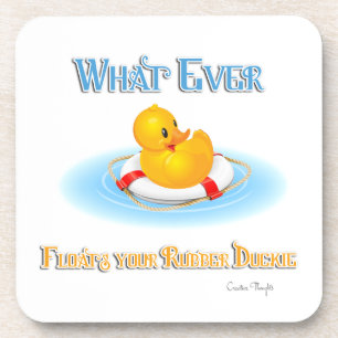 Whatever Floats Your Rubber Duckie Coaster