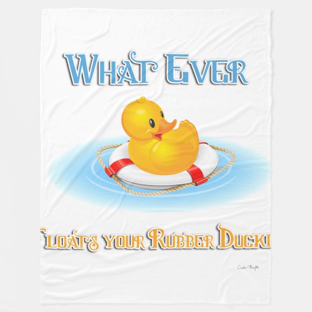 Whatever Floats Your Rubber Duckie Fleece Blanket (Front)