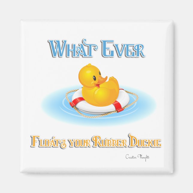 Whatever Floats Your Rubber Duckie Magnet (Front)