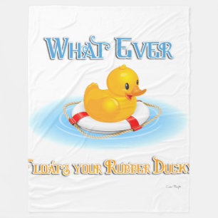 Whatever Floats Your Rubber Ducky Fleece Blanket
