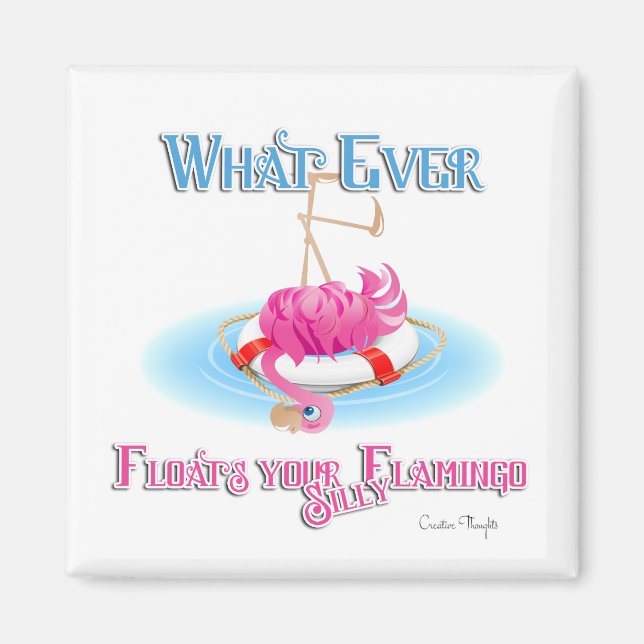 Whatever Floats Your Silly Flamingo Magnet (Front)