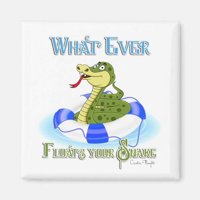 Whatever Floats your Snake Magnet (Front)