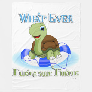 Whatever Floats Your Turtle 2 Fleece Blanket