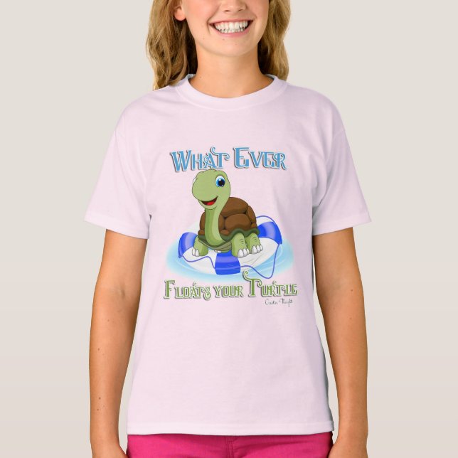 Whatever Floats Your Turtle 2 T-Shirt (Front)