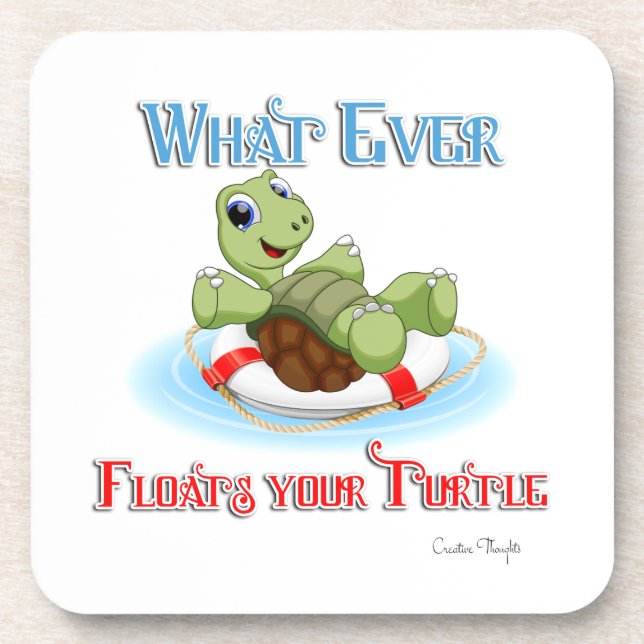 Whatever Floats Your Turtle Coaster (Front)