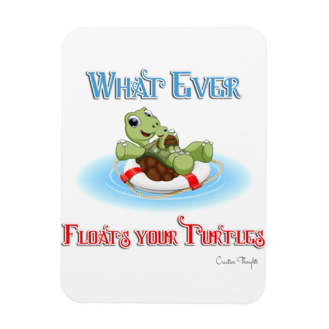 Whatever Floats Your Turtles Magnet (Vertical)