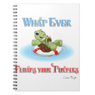 Whatever Floats Your Turtles Notebook
