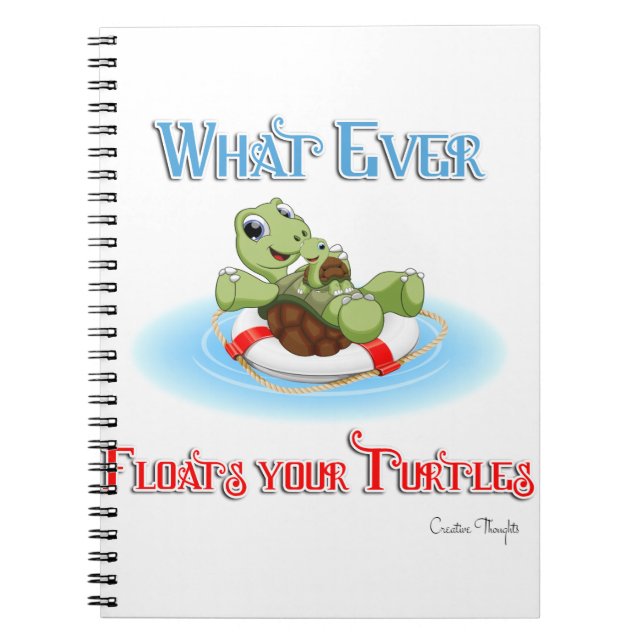 Whatever Floats Your Turtles Notebook (Front)