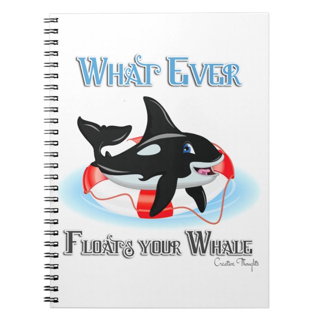Whatever Floats Your Whale 2 Notebook (Front)