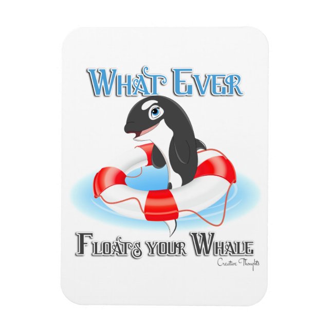 Whatever Floats Your Whale Magnet (Vertical)