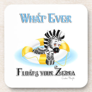Whatever Floats Your Zebra 3 Coaster