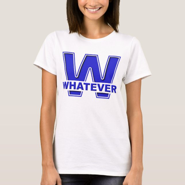 Whatever Funny Shirt (Front)