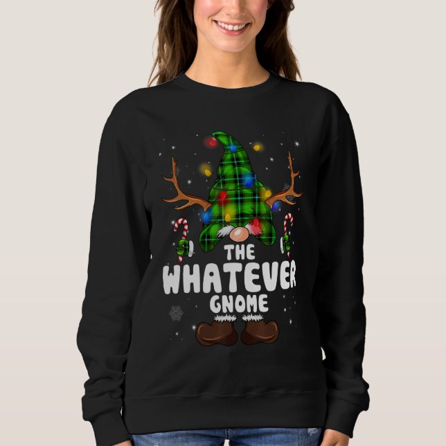 Whatever Gnome Reindeer Christmas Lights Pajama Fa Sweatshirt (Front)