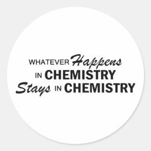 Whatever Happens - Chemistry Classic Round Sticker