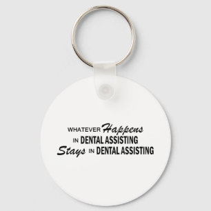 Whatever Happens - Dental Assisting Key Ring