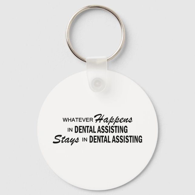 Whatever Happens - Dental Assisting Key Ring (Front)