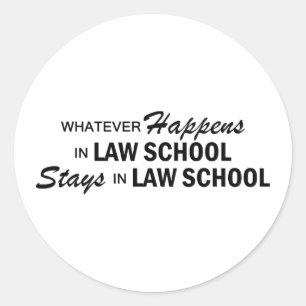 Whatever Happens - Law School Classic Round Sticker