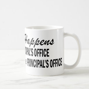 Whatever Happens - Principal's Office Coffee Mug