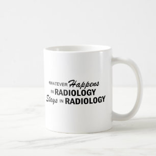 Whatever Happens - Radiology Coffee Mug