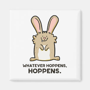Whatever Hoppens, Hoppens Rabbit Pun Magnet